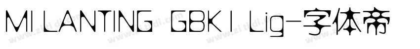 MI LANTING  GBK1 Lig字体转换